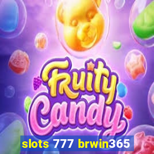 slots 777 brwin365